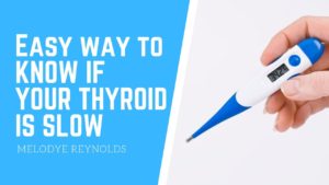 Slow thyroid